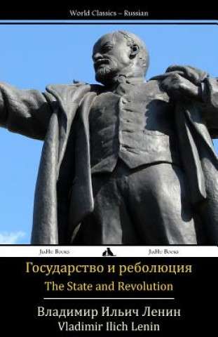 Kniha The State and Revolution: Gosudarstvo I Revolyutsiya Vladimir Ilich Lenin