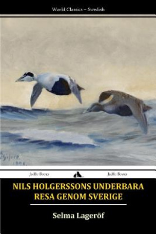 Книга Nils Holgerssons underbara resa genom Sverige Selma Lagerlof