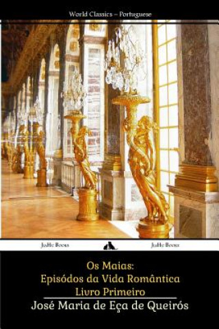 Kniha Os Maias: Episódios da Vida Romântica Jose Maria De Eca De Queiros