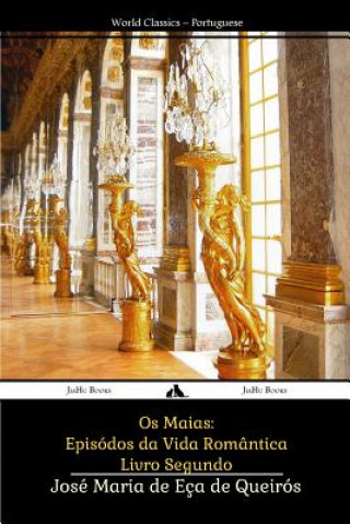 Kniha Os Maias: Episódos da Vida Romântica Jose Maria De Eca De Queiros