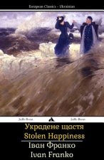 Könyv Stolen Happiness: Ukredene Schastya Ivan Franko