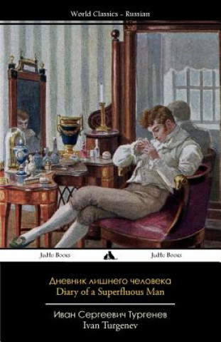 Carte Diary of a Superfluous Man: Dnevnik Lishnego Cheloveka Ivan Sergeevich Turgenev