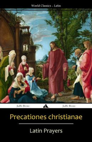 Книга Precationes Christianae: Latin Prayer Book Traditional
