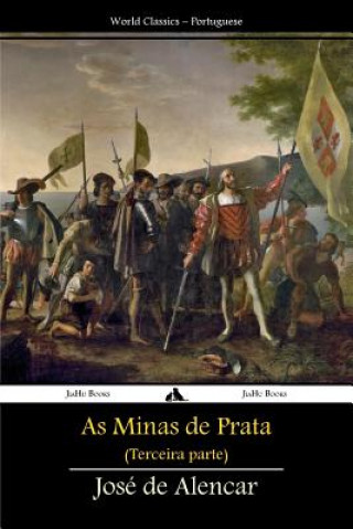 Libro As Minas de Prata: Terceira Parte Jose de Alencar