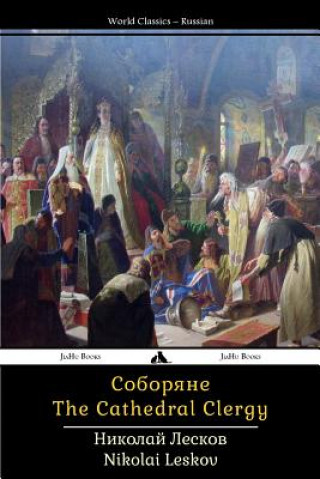 Kniha The Cathedral Clergy: Soboryane Nikolai Leskov