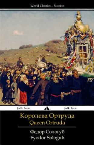 Kniha Queen Ortruda Fyodor Sologub