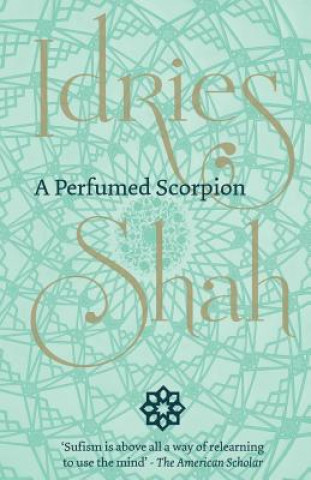 Knjiga Perfumed Scorpion Idries Shah