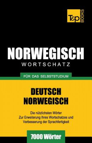 Könyv Wortschatz Deutsch-Norwegisch fur das Selbststudium. 7000 Woerter Andrey Taranov