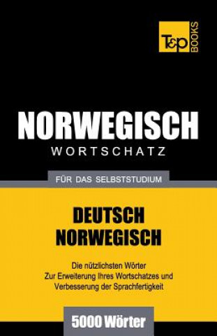 Könyv Wortschatz Deutsch-Norwegisch fur das Selbststudium. 5000 Woerter Andrey Taranov