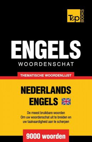 Knjiga Thematische woordenschat Nederlands-Brits-Engels - 9000 woorden Andrey Taranov