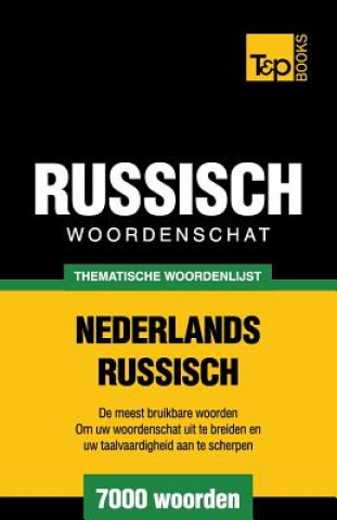 Kniha Thematische woordenschat Nederlands-Russisch - 7000 woorden Andrey Taranov