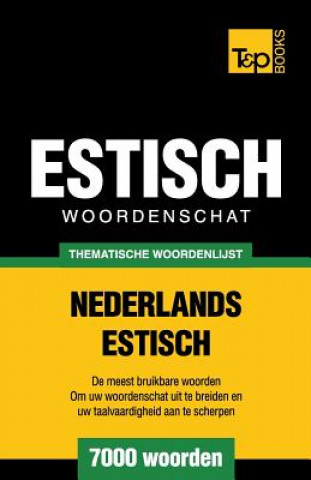 Carte Thematische woordenschat Nederlands-Estisch - 7000 woorden Andrey Taranov