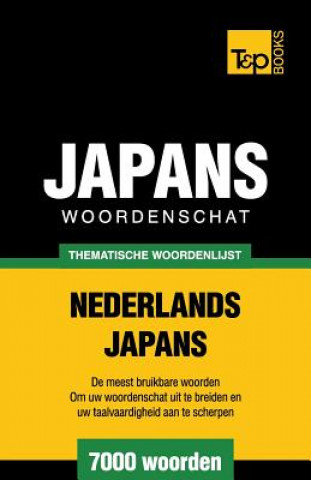 Carte Thematische woordenschat Nederlands-Japans - 7000 woorden Andrey Taranov