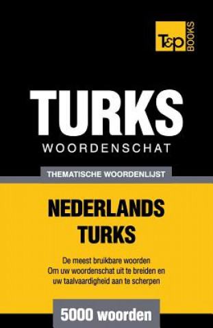 Carte Thematische woordenschat Nederlands-Turks - 5000 woorden Andrey Taranov