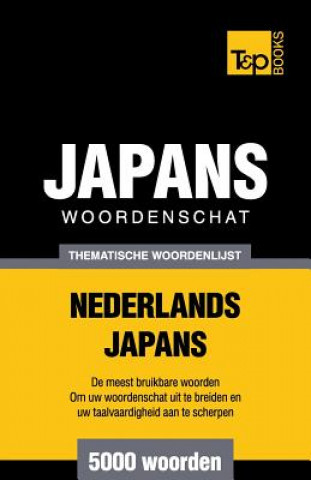 Carte Thematische woordenschat Nederlands-Japans - 5000 woorden Andrey Taranov