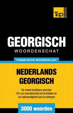 Kniha Thematische woordenschat Nederlands-Georgisch - 3000 woorden Andrey Taranov