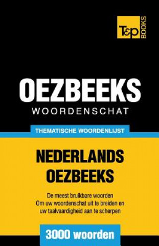 Kniha Thematische woordenschat Nederlands-Oezbeeks - 3000 woorden Andrey Taranov