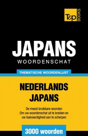 Carte Thematische woordenlijst Nederlands-Japans - 3000 woorden Andrey Taranov