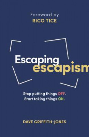 Könyv Escaping Escapism Dave Griffith-Jones