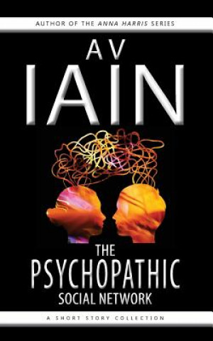 Buch The Psychopathic Social Network AV Iain