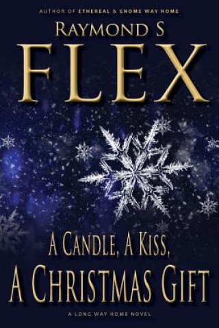 Livre A Candle, a Kiss, a Christmas Gift Raymond S Flex