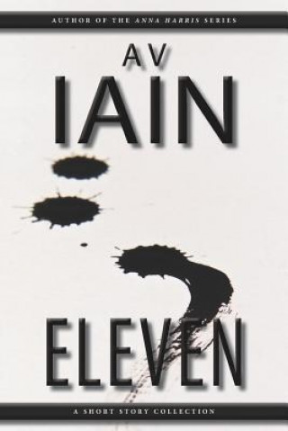 Книга Eleven: A Short Story Collection A V Iain