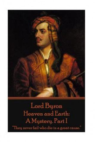 E-kniha Heaven and Earth: A Mystery. Part I Lord Byron