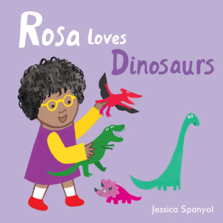 Kniha Rosa Loves Dinosaurs Jessica Spanyol