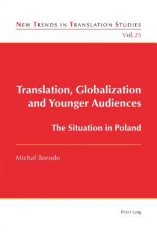 Kniha Translation, Globalization and Younger Audiences Michal Borodo
