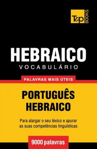 Kniha Vocabulario Portugues-Hebraico - 9000 palavras mais uteis Andrey Taranov