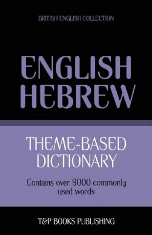 Книга Theme-based dictionary British English-Hebrew - 9000 words Andrey Taranov