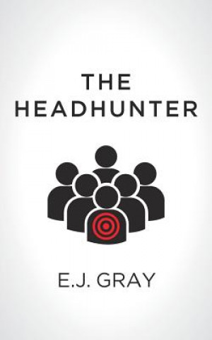 Knjiga Headhunter E. J. Gray