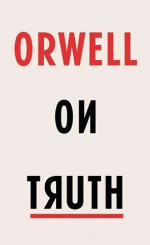 Kniha Orwell on Truth George Orwell