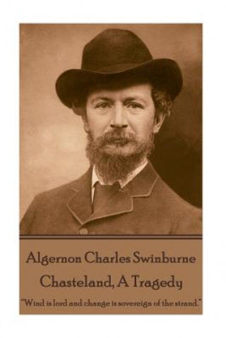 E-kniha Chasteland, A Tragedy Algernon Charles Swinburne