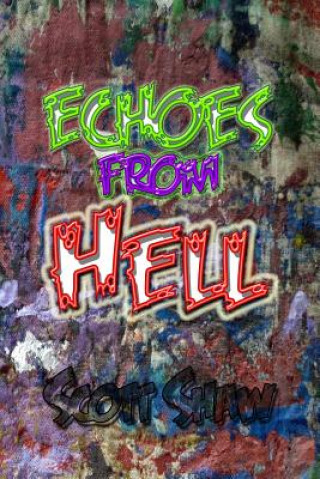 Книга Echoes from Hell Scott Shaw