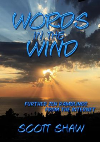 Livre Words in the Wind: Further Zen Ramblings from the Internet Scott Shaw