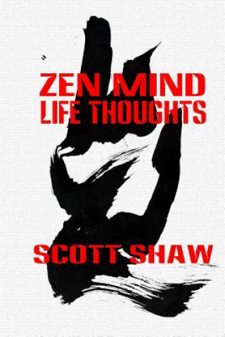 Kniha Zen Mind Life Thoughts Scott Shaw