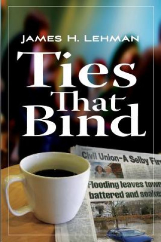 Книга Ties That Bind James H Lehman