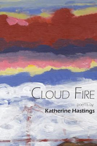 Kniha Cloud Fire Katherine Hastings