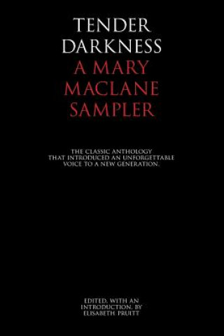 Kniha Tender Darkness: A Mary MacLane Sampler Mary Maclane