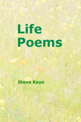 Knjiga Life Poems Steve Kaye