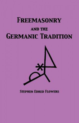 Książka Freemasonry and the Germanic Tradition Guido Von List