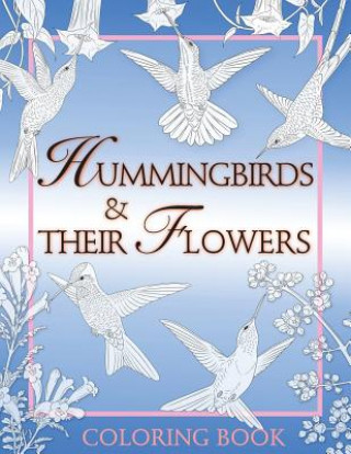 Knjiga Hummingbirds & Their Flowers: Coloring Book Alice Balin