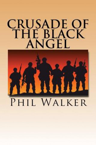 Книга Crusade of The Black Angel Phil Walker