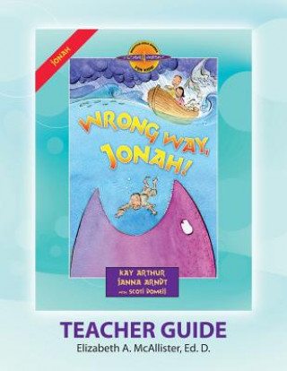 Kniha Discover 4 Yourself(r) Teacher Guide: Wrong Way, Jonah! Elizabeth A McAllister