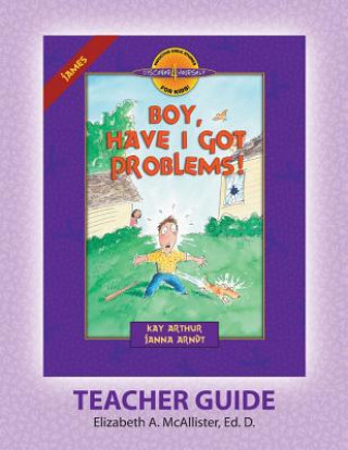 Książka Discover 4 Yourself(r) Teacher Guide: Boy, Have I Got Problems! Elizabeth A McAllister