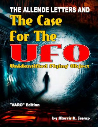 Carte The Allende Letters And The Case For The UFO: Vero Edition Morris K Jessup