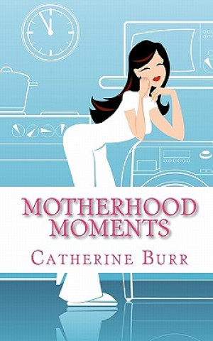 Carte Motherhood Moments Catherine Burr