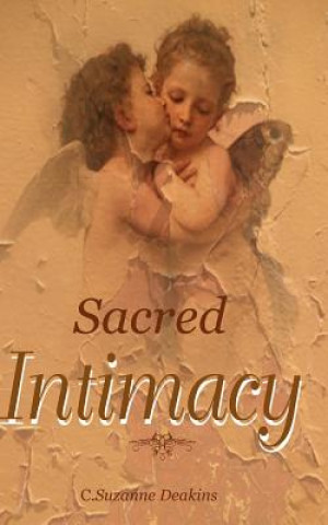 Carte Sacred Intimacy C Suzanne Deakins
