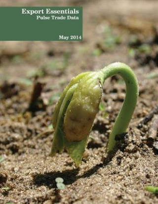 Knjiga Export Essentials: May 2014: Pulse Trade Data Liam Clancey
